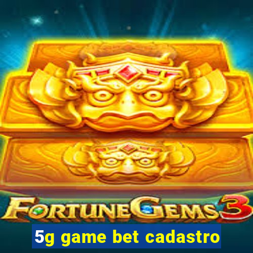 5g game bet cadastro